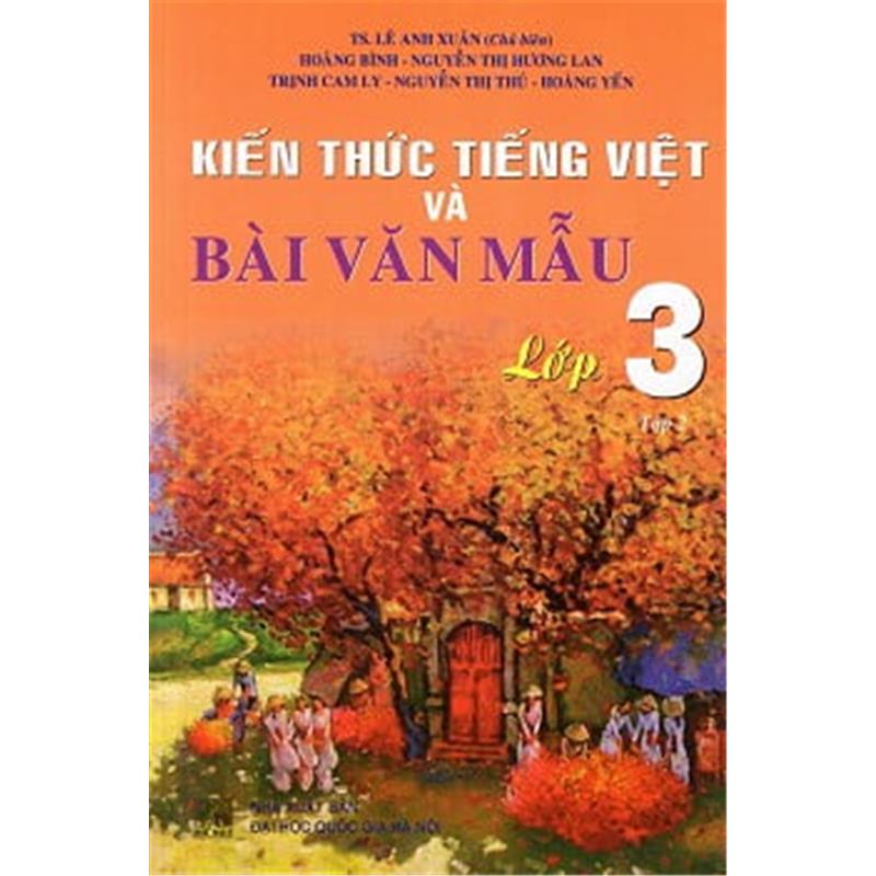 Sách Kiến Thức Tiếng Việt Và Bài Văn Mẫu Lớp 3 (Tập 2)