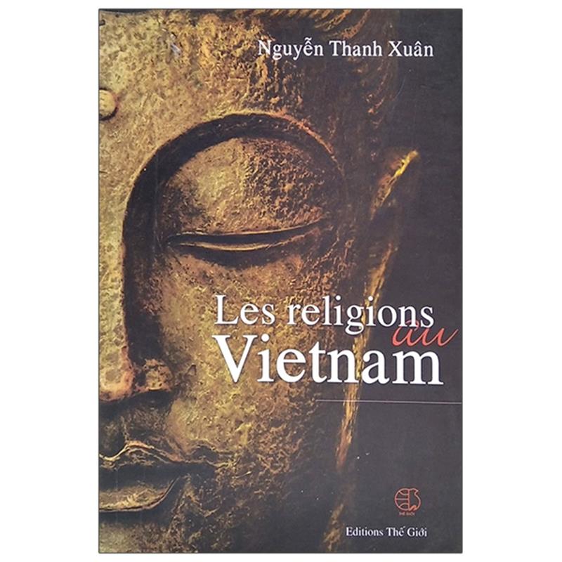Sách Les Religions Au Vietnam (Các Tôn Giáo Ở Việt Nam) (Tiếng Pháp)