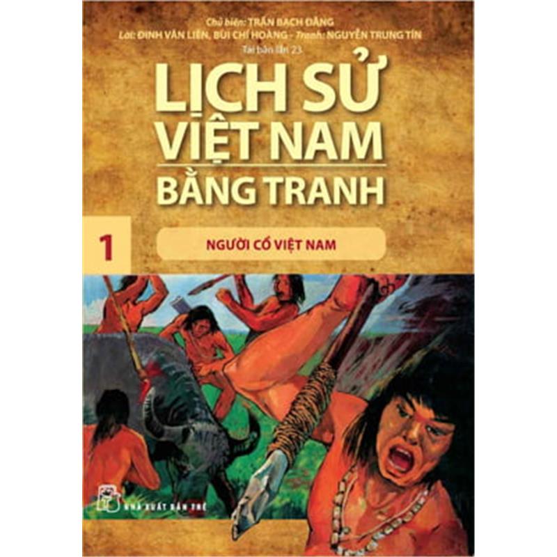Sách Lịch Sử Việt Nam Bằng Tranh - Tập 01 - Người Cổ Việt Nam