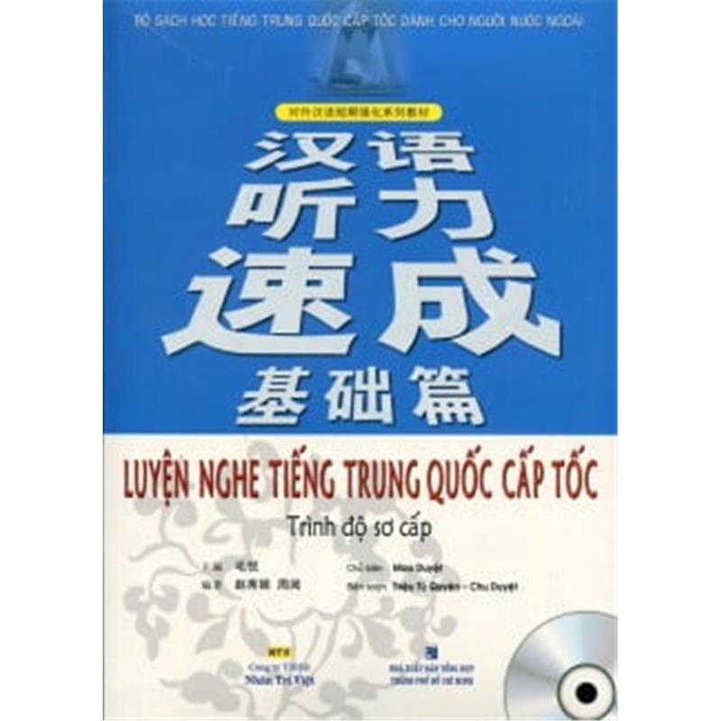 Sách Luyện Nghe Tiếng Trung Quốc Cấp Tốc (Trình Độ Sơ Cấp) - Kèm CD