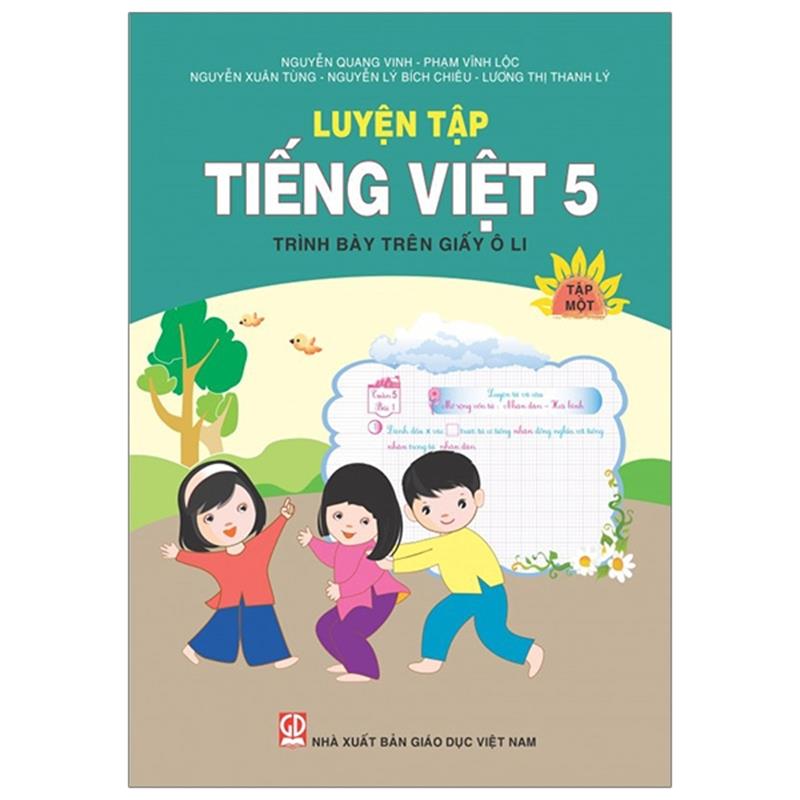 Sách Luyện Tập Tiếng Việt 5 - Tập 1 (Trình Bày Trên Giấy Ô Li)