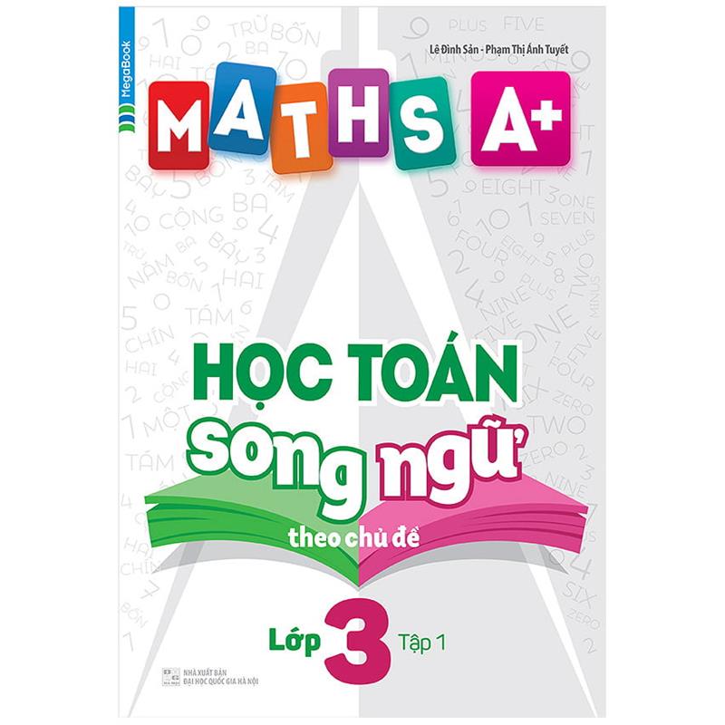 Sách Maths A+ Học Toán Song Ngữ Theo Chủ Đề - Lớp 3 (Tập 1)