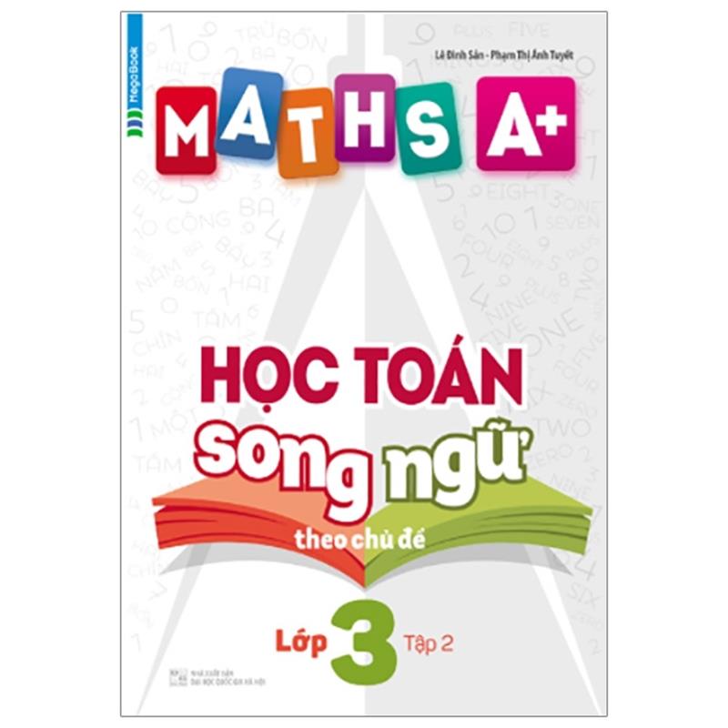 Sách Maths A+ Học Toán Song Ngữ Theo Chủ Đề Lớp 3 - Tập 2