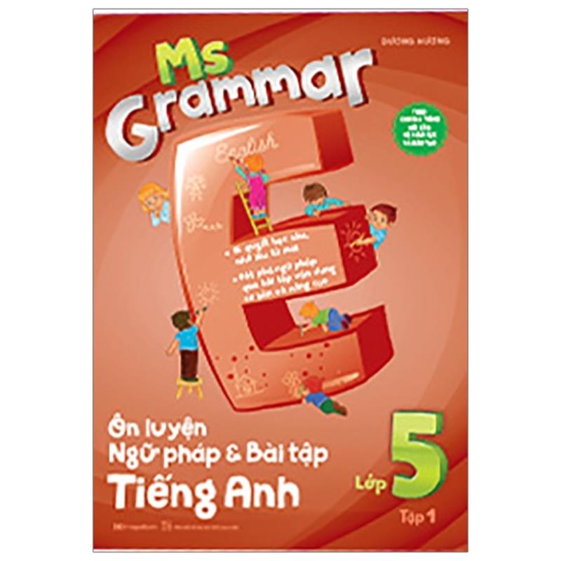 Sách Ms Grammar - Ôn Luyện Ngữ Pháp Và Bài Tập Tiếng Anh Lớp 5 - Tập 1
