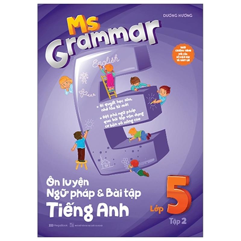 Sách Ms Grammar - Ôn Luyện Ngữ Pháp Và Bài Tập Tiếng Anh Lớp 5 - Tập 2