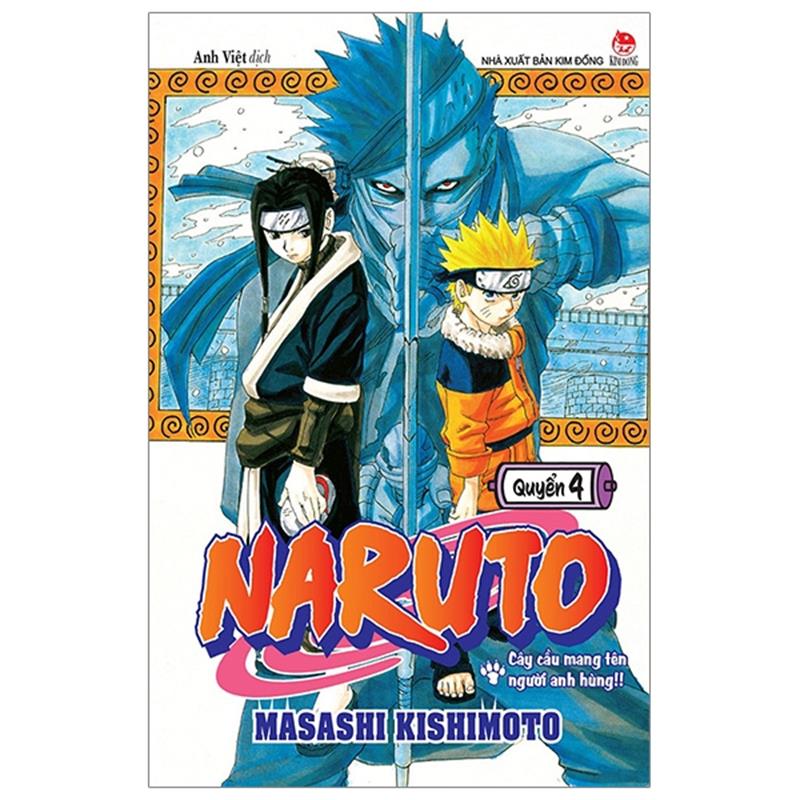 Sách Naruto Tập 4: Cây Cầu Mang Tên Người Anh Hùng!! (Tái Bản 2019)