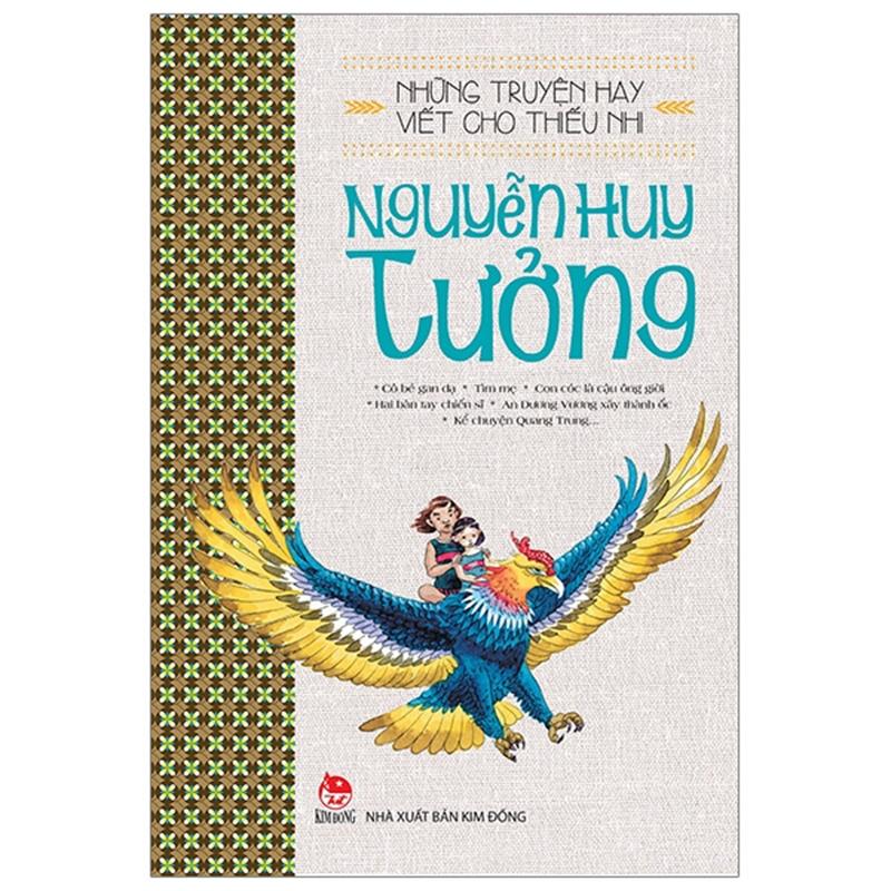Sách Những Truyện Hay Viết Cho Thiếu Nhi - Nguyễn Huy Tưởng (Tái Bản 2019)