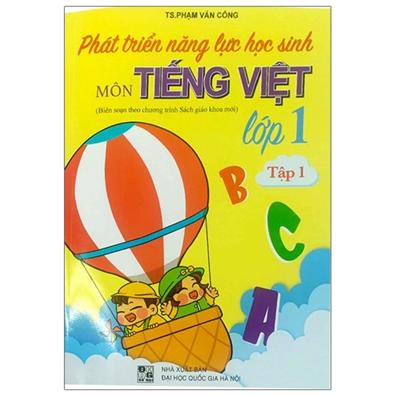 Sách Phát Triển Năng Lực Học Sinh Môn Tiếng Việt Lớp 1 - Tập 1