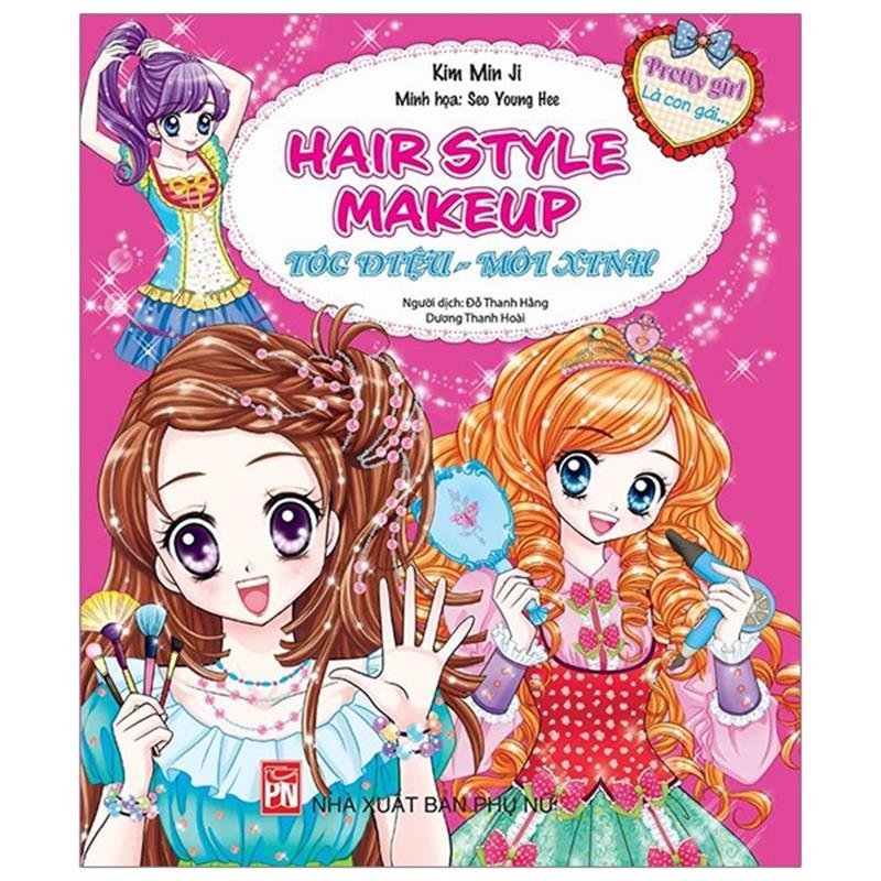 Sách Pretty Girl - Hairstyle & Makeup - Tóc Điệu & Môi Xinh