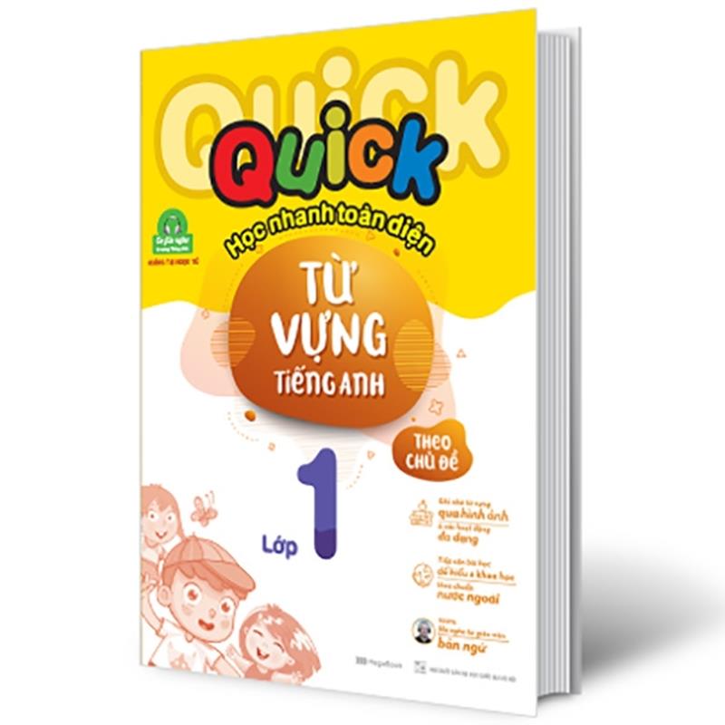 Sách Quick Quick Học Nhanh Toàn Diện Từ Vựng Tiếng Anh Theo Chủ Đề - Lớp 1 (Tái Bản)