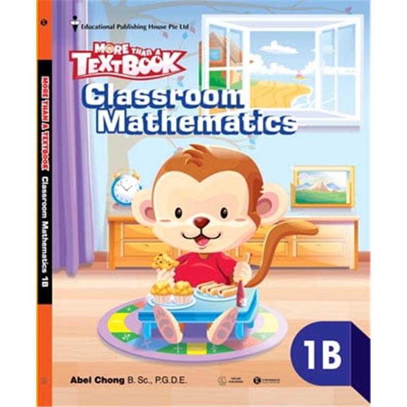 Sách Sách Giáo Khoa Toán Singapore Lớp 1 - Classroom Mathematics 1B - More Than A Textbook