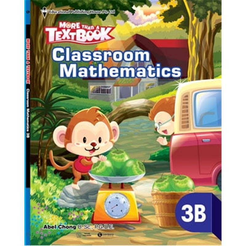 Sách Sách Giáo Khoa Toán Singapore Lớp 3 - Classroom Mathematics 3B - More Than A Textbook