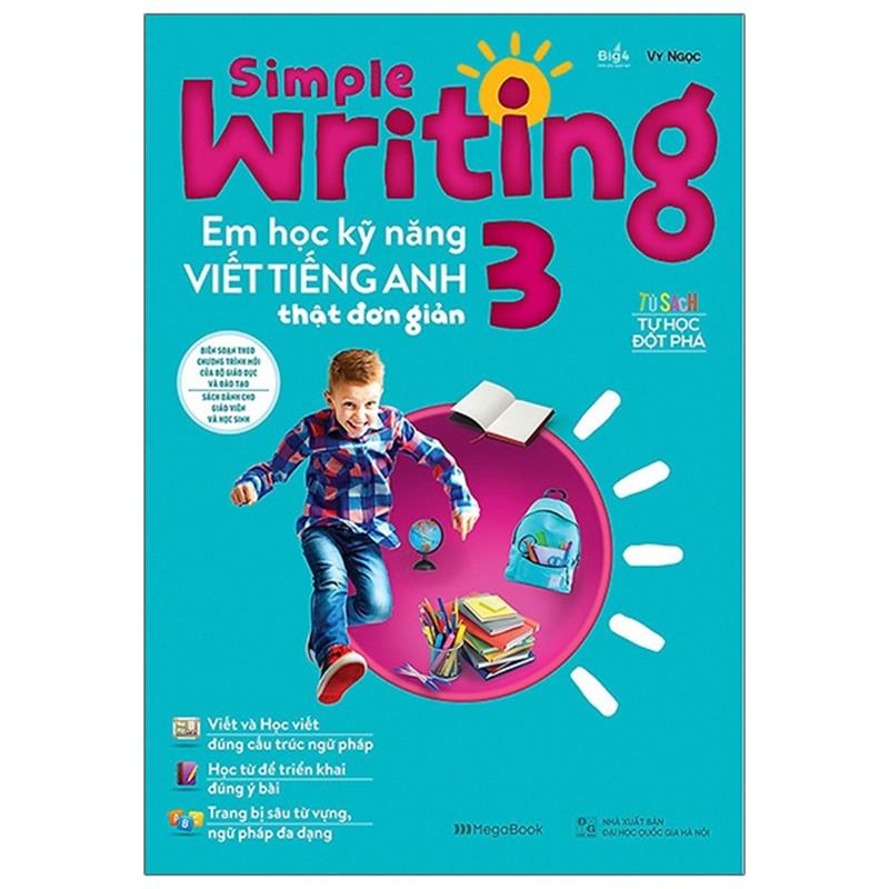 Sách Simple Writing - Em Học Kỹ Năng Viết Tiếng Anh Thật Đơn Giản Lớp 3