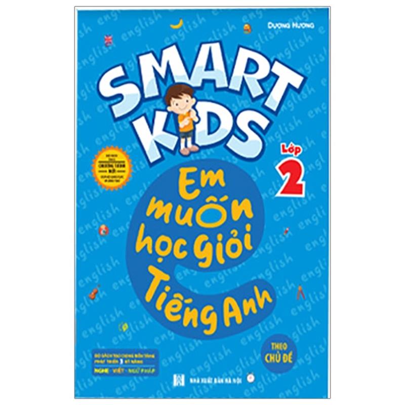 Sách Smart Kids - Em Muốn Học Giỏi Tiếng Anh Lớp 2 - Theo Chủ Đề