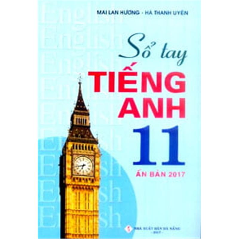 Sách Sổ Tay Tiếng Anh - Lớp 11 (Mai Lan Hương -2017)