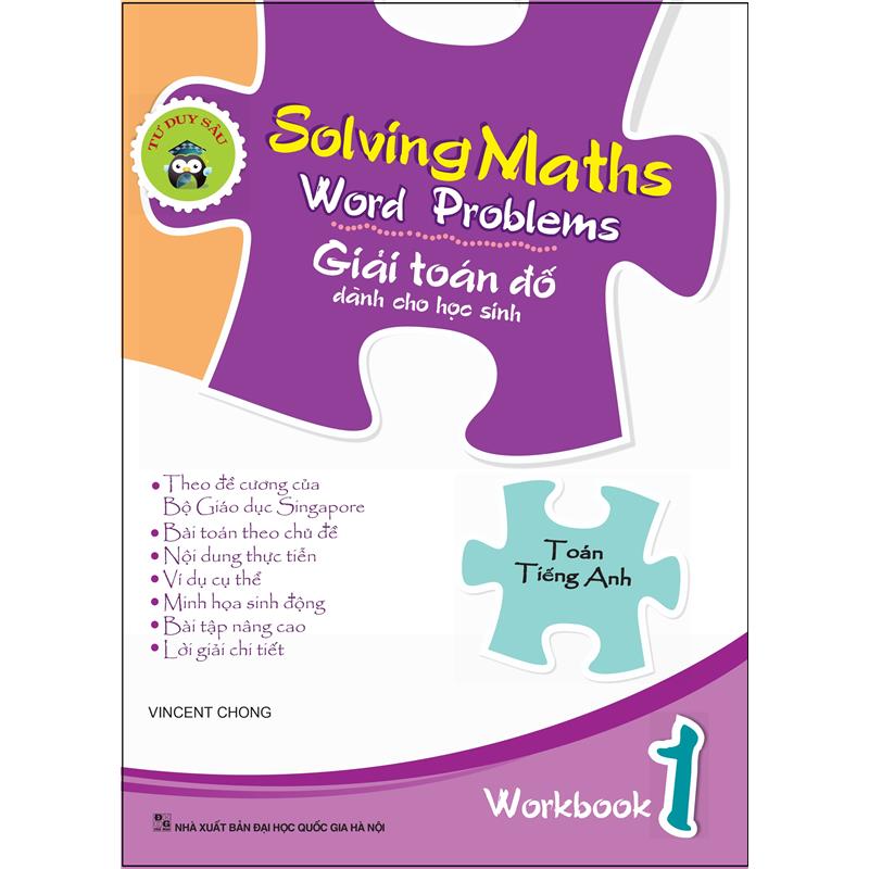 Sách Solving Maths Word Problems - Giải Toán Đố Dành Cho Học Sinh - Workbook 1