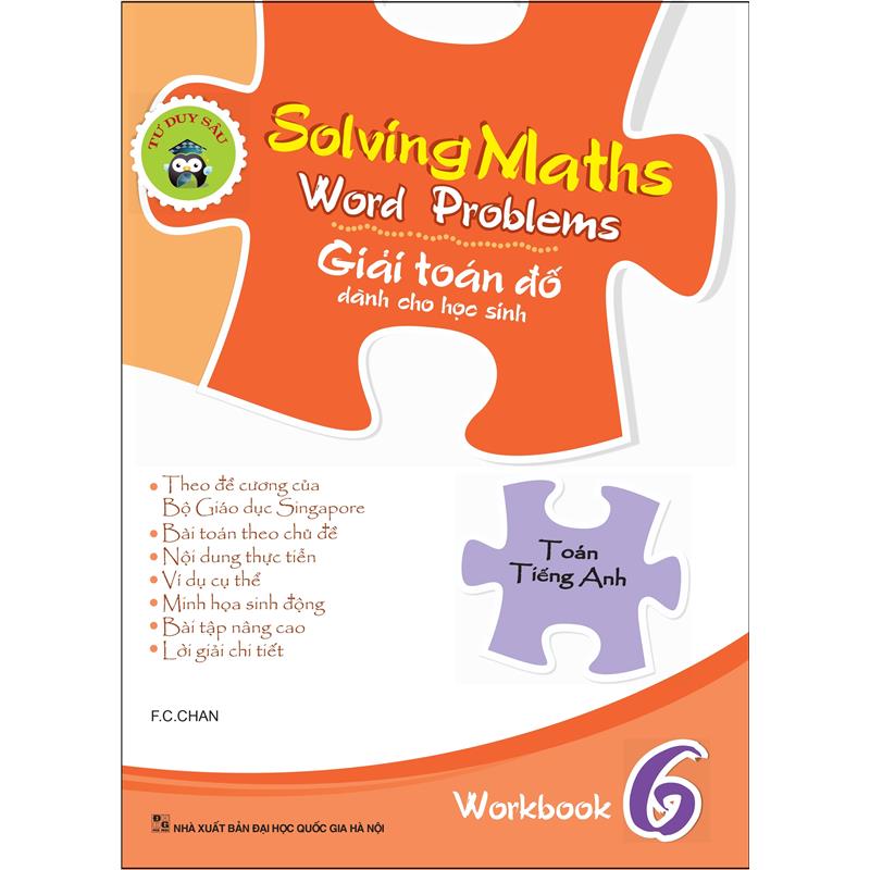 Sách Solving Maths Word Problems - Giải Toán Đố Dành Cho Học Sinh - Workbook 6