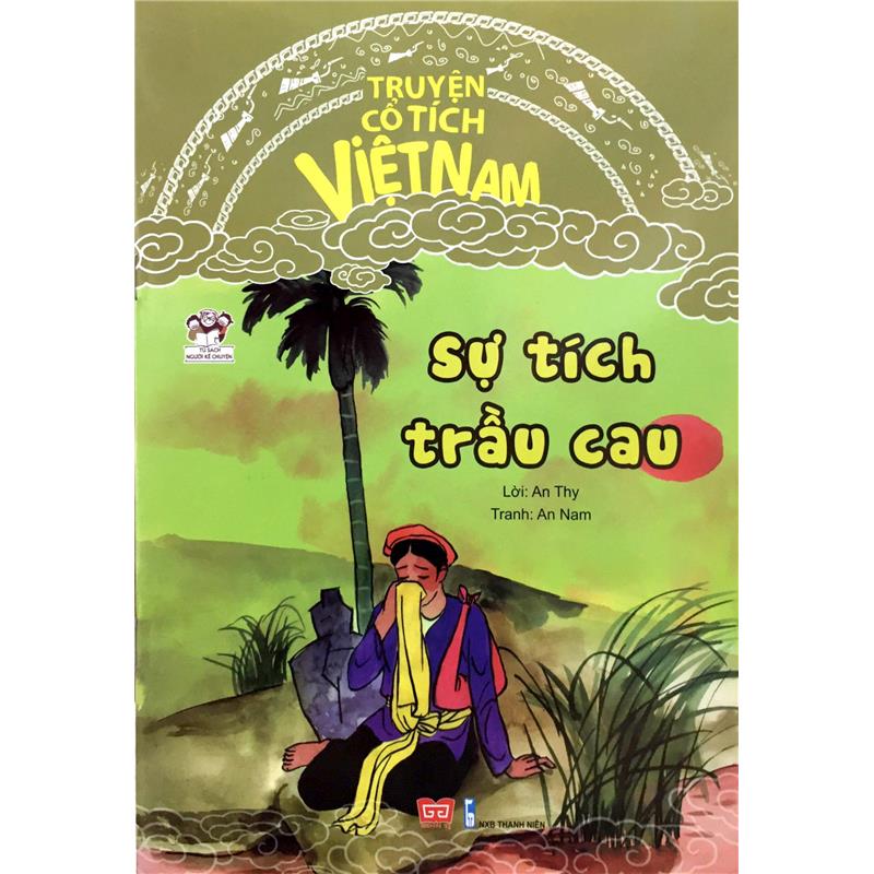 Sách Sự Tích Trầu Cau - Truyện Cổ Tích Việt Nam