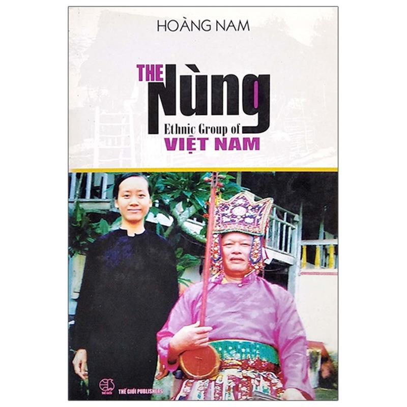 Sách The Nùng Ethnic Group Of Việt Nam