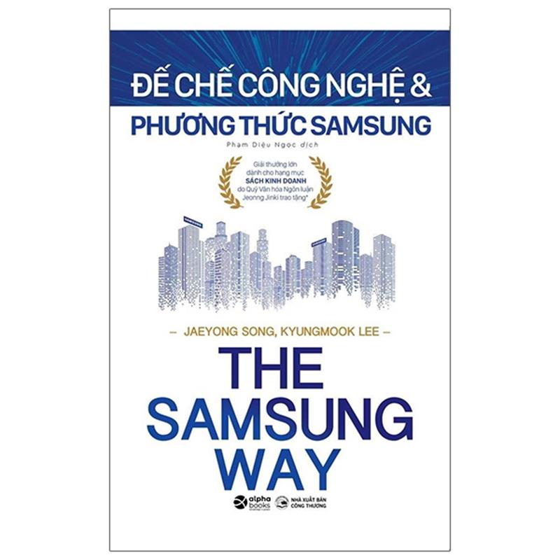Sách The Samsung Way - Đế Chế Công Nghệ Và Phương Thức Samsung