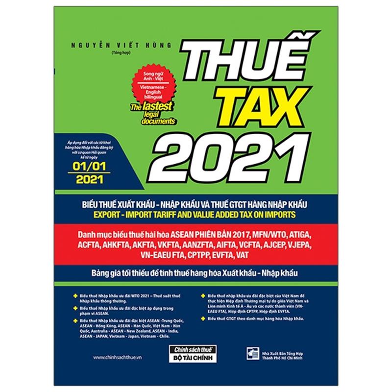 Sách Thuế TAX 2021 - Biểu Thuế Xuất Khẩu - Nhập Khẩu Và Thuế GTGT Hàng Nhập Khẩu (Song Ngữ Anh - Việt)