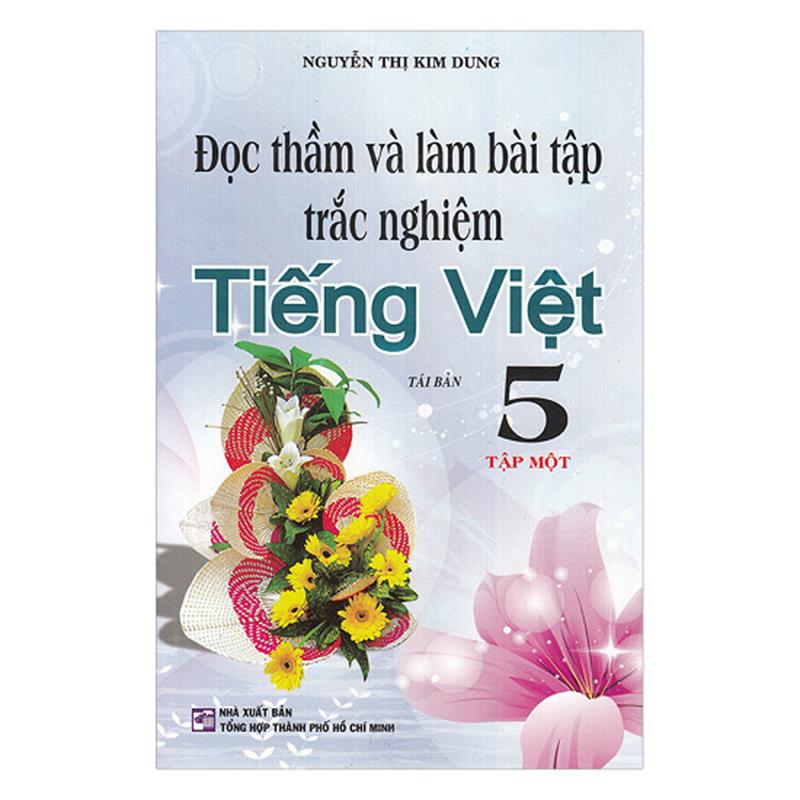 Sách Tiếng Việt 5 (Đọc Thầm Và Làm Bài Tập Trắc Nghiệm) - Tập 1