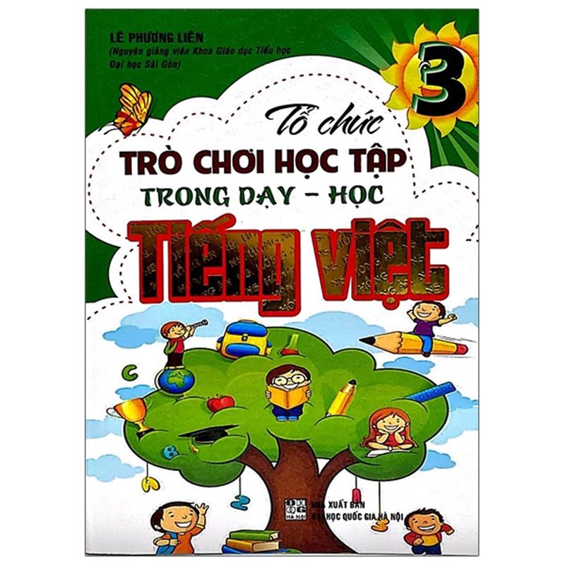 Sách Tổ Chức Trò Chơi Học Tập Trong Dạy - Học Tiếng Việt 3