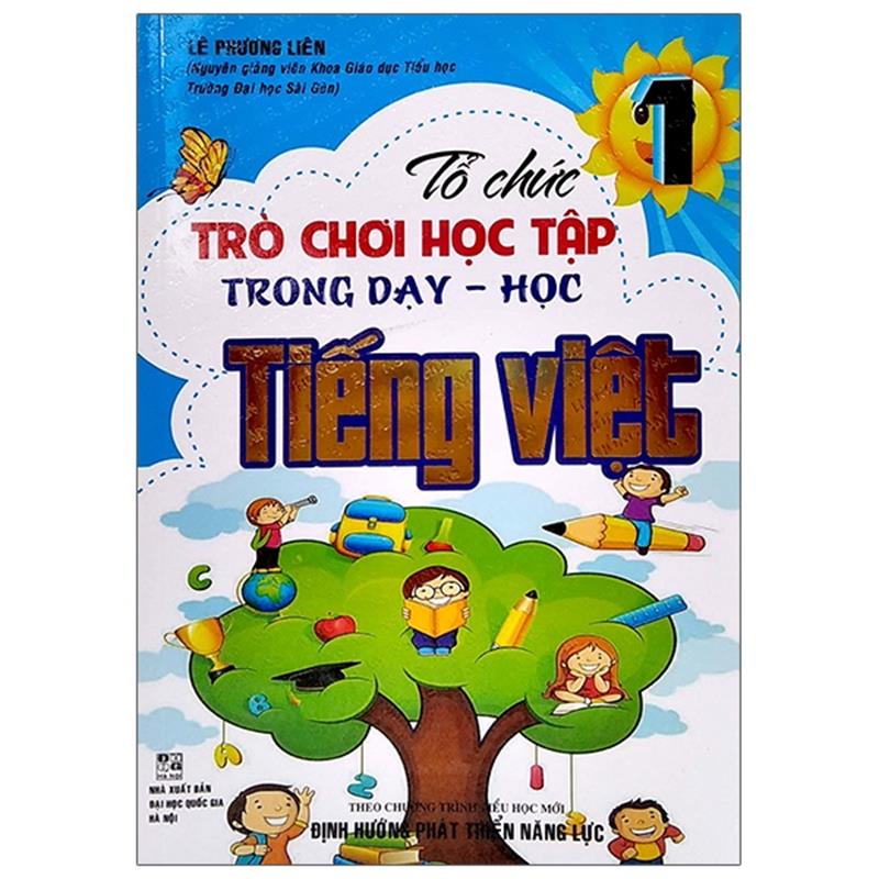 Sách Tổ Chức Trò Chơi Học Tập Trong Dạy - Học Tiếng Việt (Theo Chương Trình Tiểu Học Mới Định Hướng Phát Triển Năng Lực)