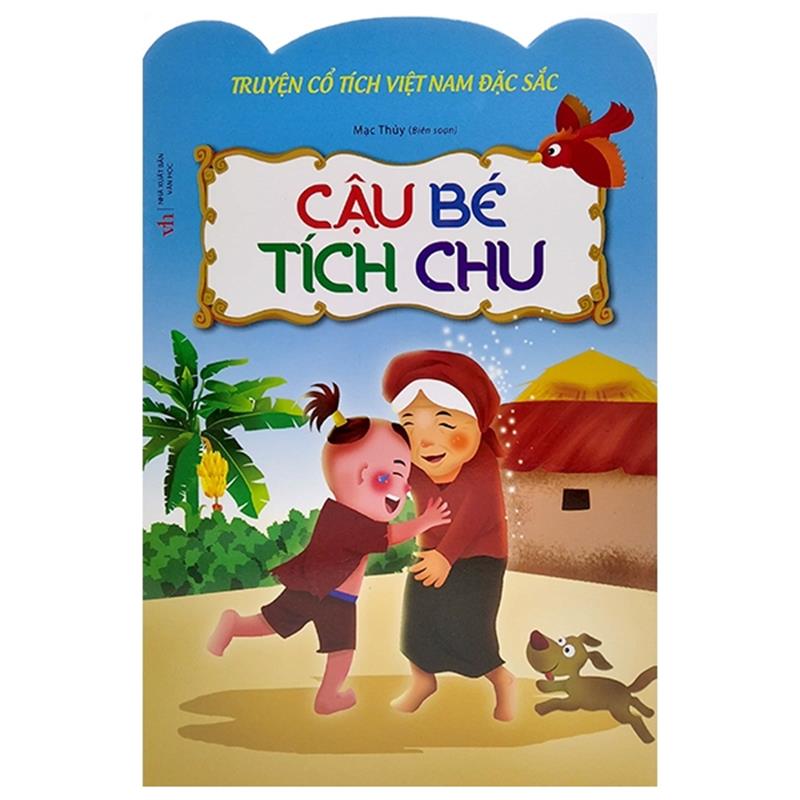 Sách Truyện Cổ Tích Việt Nam Đặc Sắc - Cậu Bé Tích Chu