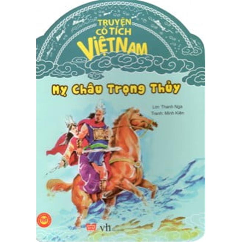 Sách Truyện Cổ Tích Việt Nam - Mỵ Châu Trọng Thủy