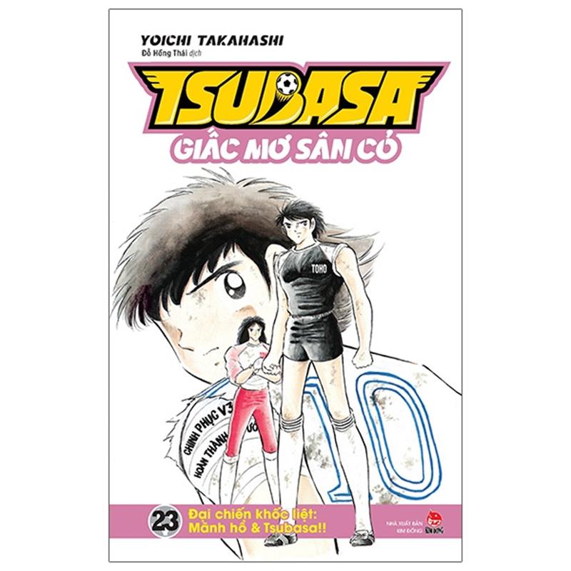 Sách Tsubasa - Giấc Mơ Sân Cỏ - Tập 23: Đại Chiến Khốc Liệt: Mãnh Hổ & Tsubasa!!