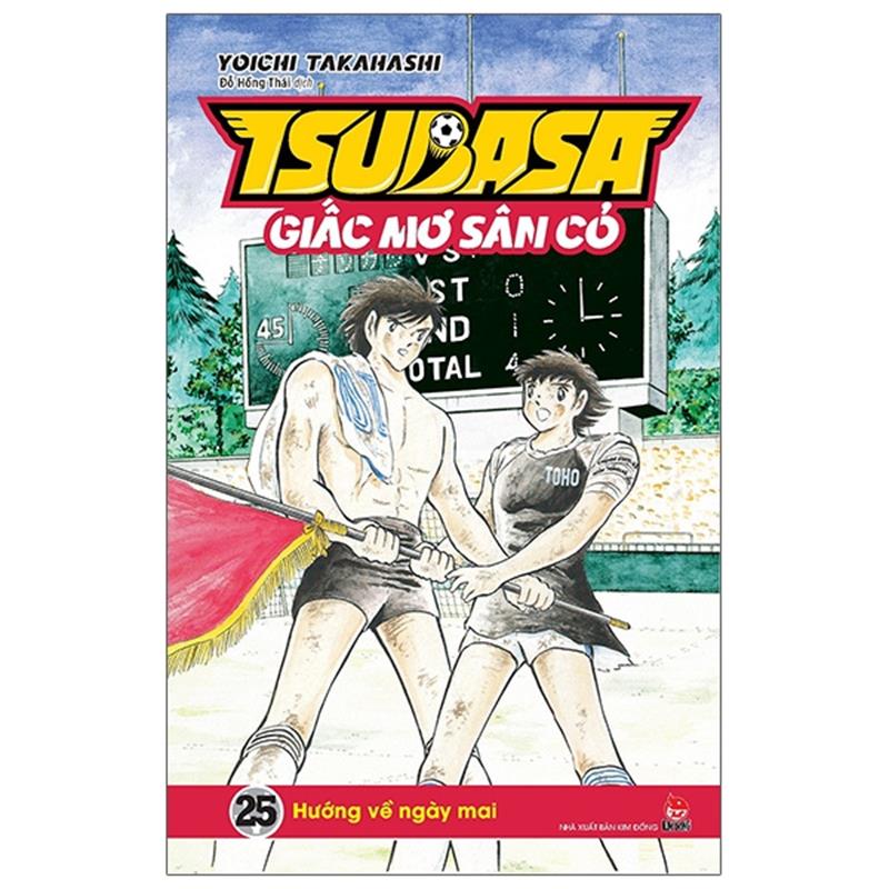Sách Tsubasa - Giấc Mơ Sân Cỏ - Tập 25: Hướng Về Ngày Mai