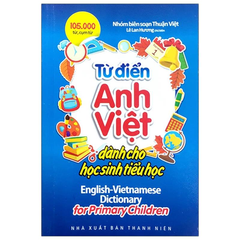 Sách Từ Điển Anh - Việt Dành Cho Học Sinh Tiểu Học