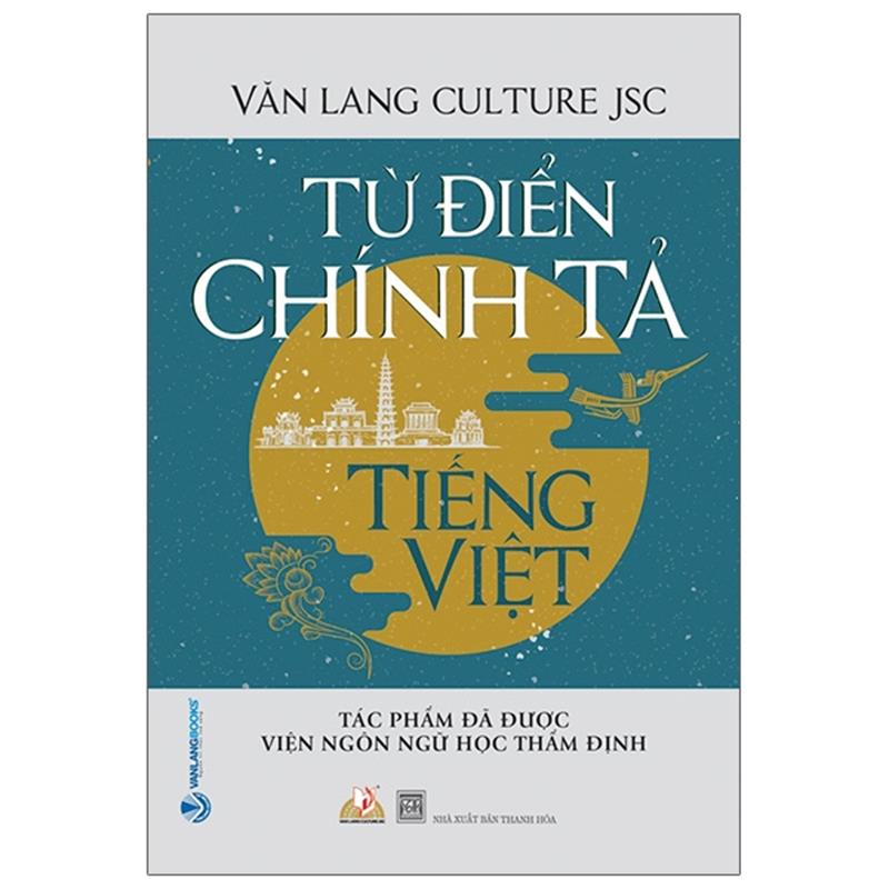 Sách Từ Điển Chính Tả Tiếng Việt (Tác Phẩm Được Viện Ngôn Ngữ Học Thẩm Định)