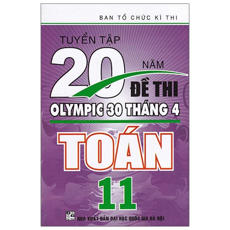 Sách Tuyển Tập 20 Năm Đề Thi Olympic 30 Tháng 4 Toán Lớp 11