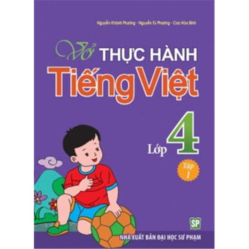 Sách Vở Bài Tập Thực Hành Tiếng Việt Lớp 4 - Tập 1