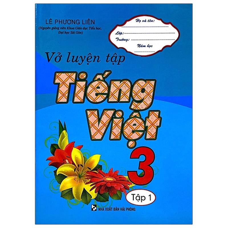 Sách Vở Luyện Tập Tiếng Việt Lớp 3 - Tập 1 (Tái Bản)