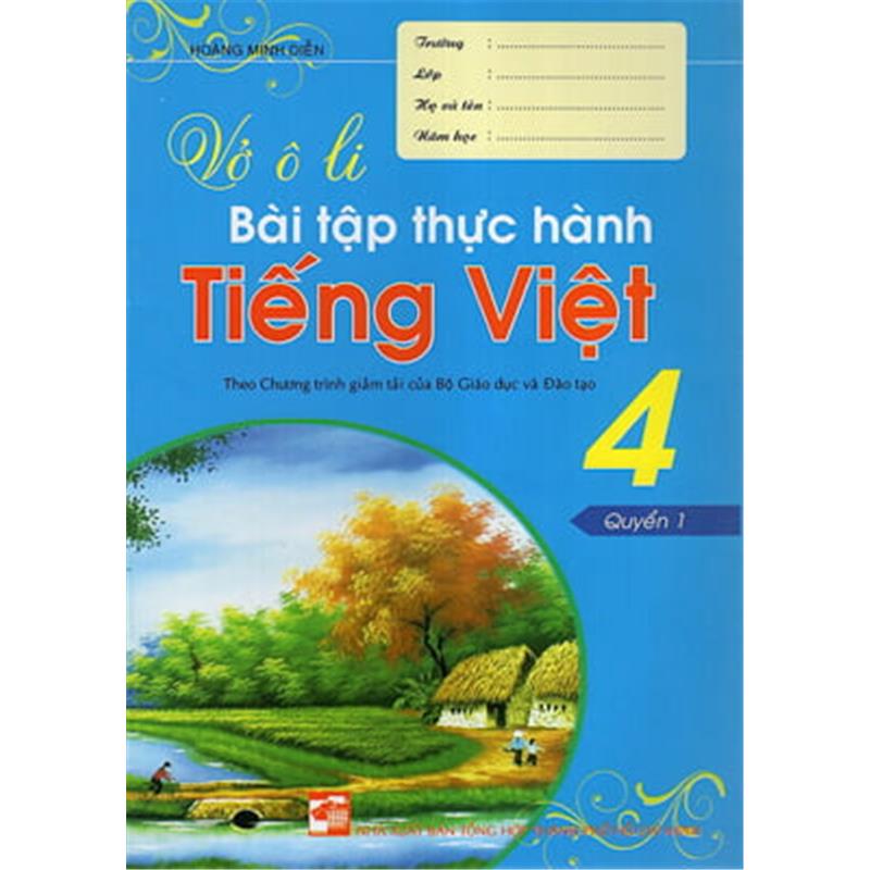 Sách Vở Ô Li Bài Tập Thực Hành Tiếng Việt 4 (Quyển 1)
