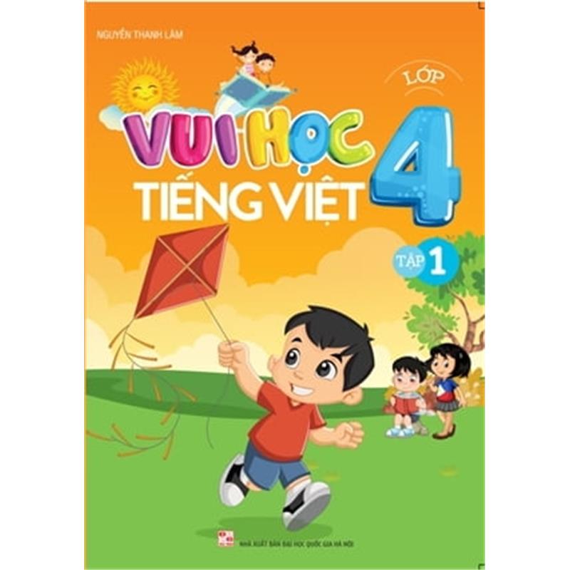 Sách Vui Học Tiếng Việt Lớp 4 - Tập 1
