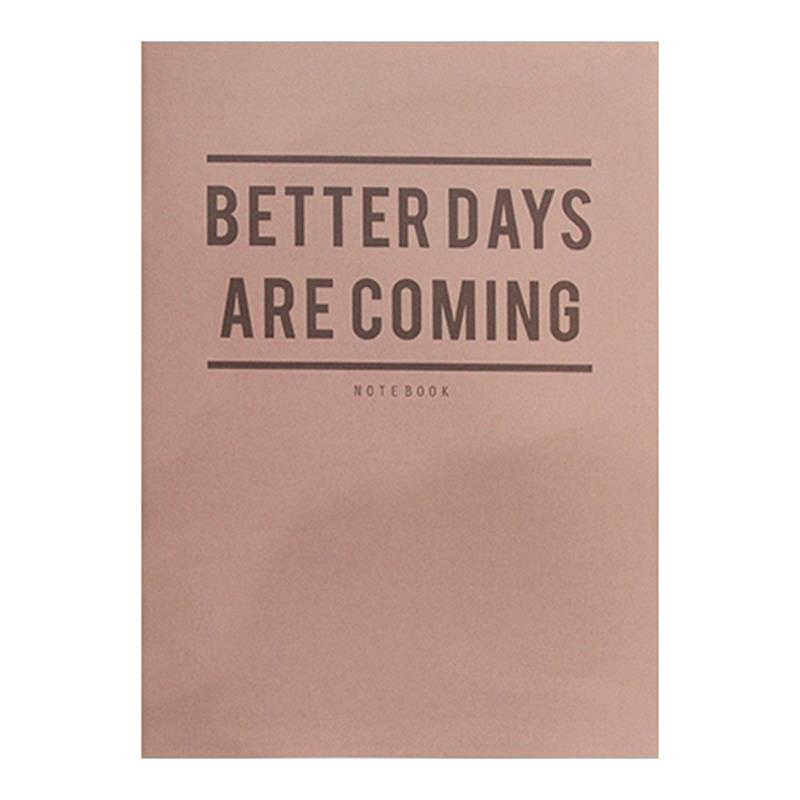 Sổ Dẻo 034 - Better Days Are Coming - Màu Hồng